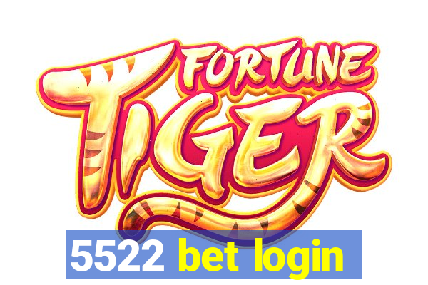 5522 bet login